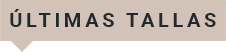 últimas tallas